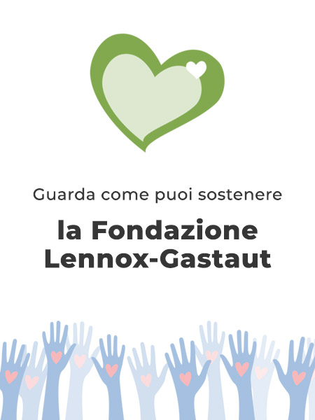 Sostieni la Fondazione Lennox-Gastaut